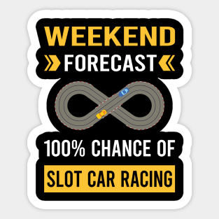 Weekend Forecast Slot Car Racing Cars Slotcar Slotcars Sticker